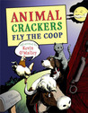 Animal Crackers Fly the Coop Animal Crackers Fly the Coop