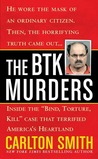 The BTK Murders: Inside the "Bind Torture Kill" Case that Terrified America's Heartland