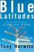 Blue Latitudes: Boldly Going Where Captain Cook Has Gone Before (Hardcover)