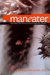 Maneater: And Other True Stories of a Life in Infectious Diseases
