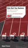 Kick Start Your Business: 100 Days to a Leaner, Fitter Organization