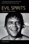 Evil Spirits: The Life of Oliver Reed