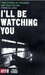 I'll Be Watching You: True Stories of Stalkers and Their Victims (Paperback)