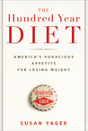 The Hundred Year Diet: America's Voracious Appetite for Losing Weight