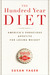 The Hundred Year Diet: America's Voracious Appetite for Losing Weight