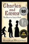 Charles and Emma: The Darwins' Leap of Faith Charles and Emma: The Darwins' Leap of Faith