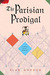 The Parisian Prodigal: A Fo...