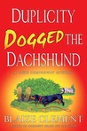 Duplicity Dogged the Dachshund (A Dixie Hemingway Mystery #2)