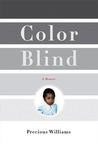 Color Blind by Precious Williams