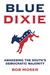 Blue Dixie by Bob Moser Blue Dixie by Bob Moser