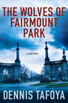 The Wolves of Fairmount Park The Wolves of Fairmount Park