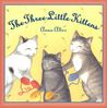 The Three Little Kittens The Three Little Kittens
