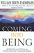 Coming Into Being...