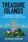 Treasure Islands by Nicholas Shaxson Treasure Islands by Nicholas Shaxson