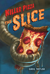 The Slice (Killer Pizza Series) The Slice (Killer Pizza Series)