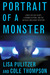 Portrait of a Monster: Joran van der Sloot, a Murder in Peru, and the Natalee Holloway Mystery