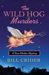 The Wild Hog Murders: A Dan Rhodes Mystery (Sheriff Dan Rhodes #18) The Wild Hog Murders: A Dan Rhodes Mystery (Sheriff Dan Rhodes #18)