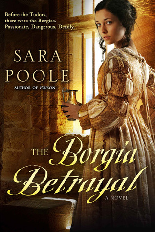 The Borgia Betrayal by Sara Poole