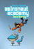 Astronaut Academy: Zero Gravity (Hardcover)