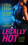 Legally Hot by Lora Leigh Legally Hot by Lora Leigh