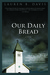 Our Daily Bread