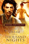 The Dream of a Thousand Nights by Shira Anthony The Dream of a Thousand Nights by Shira Anthony