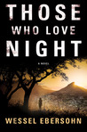 Those Who Love Night Those Who Love Night