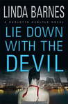 Lie Down with the Devil by Linda Barnes Lie Down with the Devil by Linda Barnes