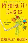Pushing Up Daisies (Dirty Business, #1)