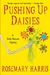 Pushing Up Daisies (Dirty Business, #1)