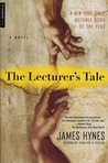The Lecturer's Tale by James Hynes