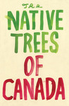 The Native Trees of Canada The Native Trees of Canada