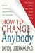 How to Change Anybody: Prov...