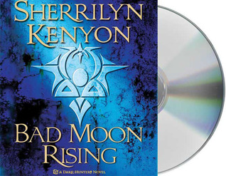 Bad Moon Rising (Dark-Hunter, #14; Were-Hunter, #6; Hellchaser, #3)