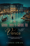 The Good Thief's Guide to Venice The Good Thief's Guide to Venice