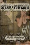 Steam-Powered 2: More Lesbian Steampunk Stories Steam-Powered 2: More Lesbian Steampunk Stories