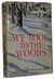 We Took to the Woods (Hardcover)