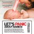 Let's Panic About Babies!: How to Endure and Possibly Triumph Over the Adorable Tyrant Who Will Ruin Your Body, Destroy Your Life, Liquefy Your Brain, and Finally Turn You into a Worthwhile Human Being