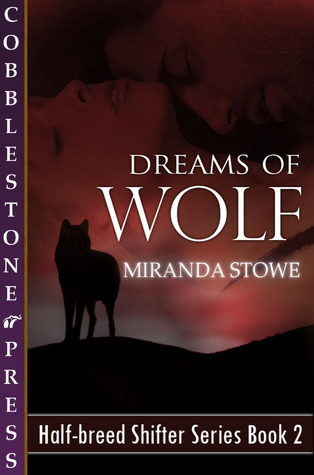 Dreams of Wolf (Half-breed Shifters, #2)