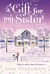 A Gift for My Sister (Paperback)