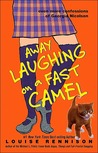 Away Laughing on a Fast Camel (Confessions of Georgia Nicolson, #5) Away Laughing on a Fast Camel (Confessions of Georgia Nicolson, #5)