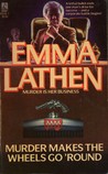 Murder Make the Wheels Go 'Round by Emma Lathen