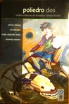 Poliedro Dos. Relatos Chilenos de Fantasía y Ciencia Ficción by Luis Saavedra