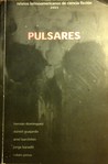 Púlsares 2003. Relatos Latinoamericanos de Ciencia Ficción. by Luis Saavedra