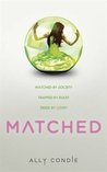 Matched by Ally Condie Matched by Ally Condie