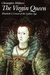The Virgin Queen: Elizabeth...