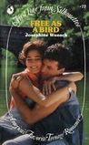Free as a Bird (First Love from Silhouette, #77) Free as a Bird (First Love from Silhouette, #77)