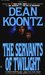 The Servants of Twilight (Paperback)