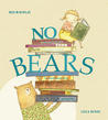 No Bears by Meg McKinlay No Bears by Meg McKinlay