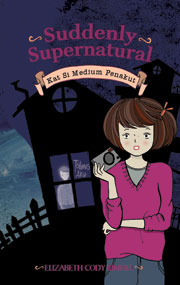 Suddenly Supernatural by Elizabeth Cody Kimmel
